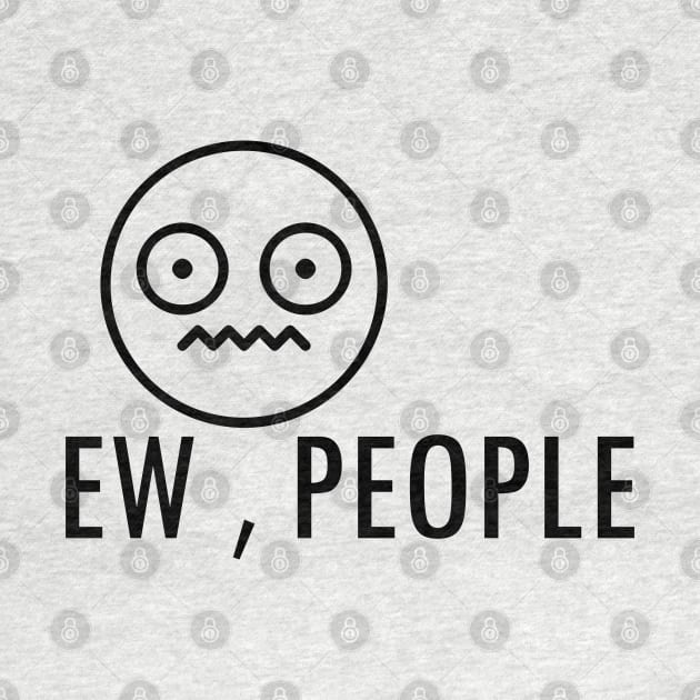 EW PEOPLE by Qualityshirt